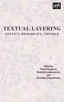 Warstwy tekstowe: Kontakt, historyczność, krytyka - Textual Layering: Contact, Historicity, Critique