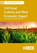 Systemy żywności modyfikowanej genetycznie i ich wpływ na gospodarkę - GM Food Systems and Their Economic Impact