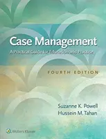 Zarządzanie przypadkami: Praktyczny przewodnik dla edukacji i praktyki - Case Management: A Practical Guide for Education and Practice
