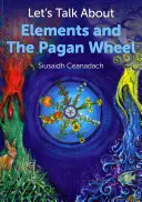 Porozmawiajmy o żywiołach i pogańskim kole - Let's Talk about Elements and the Pagan Wheel