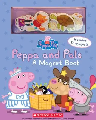 Peppa and Pals: A Magnet Book (Świnka Peppa): A Magnet Book [With Magnet(s)] - Peppa and Pals: A Magnet Book (Peppa Pig): A Magnet Book [With Magnet(s)]