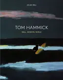 Tom Hammick: Ściana, okno, świat - Tom Hammick: Wall, Window, World