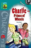 Oxford Reading Tree TreeTops Chucklers: Poziom 16: Charlie - książę kół - Oxford Reading Tree TreeTops Chucklers: Level 16: Charlie - Prince of Wheels