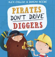 Piraci nie jeżdżą koparkami - nowe wydanie - Pirates Don't Drive Diggers - New Edition