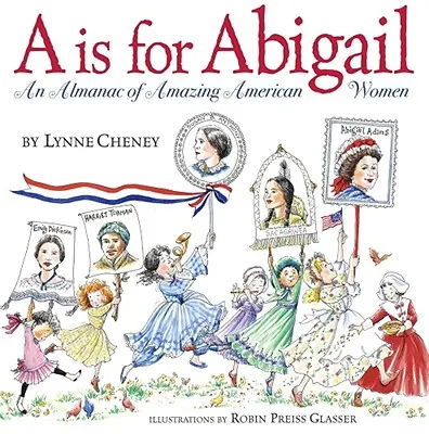 A jak Abigail: Almanach niezwykłych amerykańskich kobiet - A is for Abigail: An Almanac of Amazing American Women