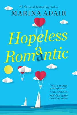 Hopeless Romantic: Pięknie napisana i zabawna komedia romantyczna - Hopeless Romantic: A Beautifully Written and Entertaining Romantic Comedy