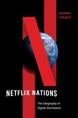 Netflix Nations: Geografia dystrybucji cyfrowej - Netflix Nations: The Geography of Digital Distribution