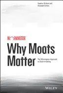 Dlaczego fosy mają znaczenie: Podejście Morningstar do inwestowania w akcje - Why Moats Matter: The Morningstar Approach to Stock Investing