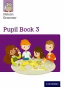 Nelson Grammar Pupil Book 3 Rok 3/P4 - Nelson Grammar Pupil Book 3 Year 3/P4