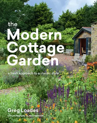The Modern Cottage Garden: Świeże podejście do klasycznego stylu - The Modern Cottage Garden: A Fresh Approach to a Classic Style