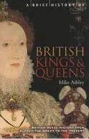 Krótka historia brytyjskich królów i królowych - Brief History of British Kings & Queens