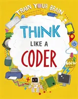 Trenuj swój mózg: Myśl jak koder - Train Your Brain: Think Like a Coder