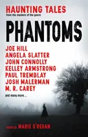 Phantoms: Nawiedzające opowieści od mistrzów gatunku - Phantoms: Haunting Tales from Masters of the Genre