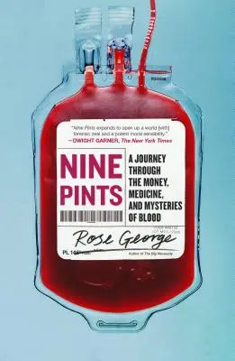 Nine Pints: Podróż przez pieniądze, medycynę i tajemnice krwi - Nine Pints: A Journey Through the Money, Medicine, and Mysteries of Blood