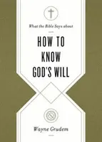 Co Biblia mówi o tym, jak poznać wolę Bożą? - What the Bible Says about How to Know God's Will