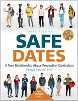 Bezpieczne randki - program zapobiegania nadużyciom w związkach nastolatków - Safe Dates - A Teen Relationship Abuse Prevention Curriculum