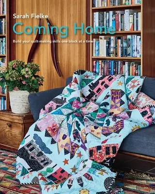 Wzór na kołdrę Coming Home z filmami instruktażowymi - Coming Home Quilt Pattern with instructional videos