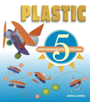 Plastik: 5-etapowe rękodzieło dla dzieci - Plastic: 5-Step Handicrafts for Kids