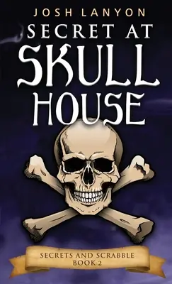 Secret at Skull House: M/M Cozy Mystery: Secrets and Scrabble 2 - Secret at Skull House: An M/M Cozy Mystery: Secrets and Scrabble 2