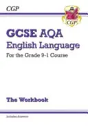 Zeszyt ćwiczeń do egzaminu GCSE z języka angielskiego AQA - dla kursu na poziomie 9-1 (zawiera odpowiedzi) - GCSE English Language AQA Exam Practice Workbook - for the Grade 9-1 Course (includes Answers)
