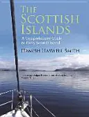 The Scottish Islands: Bestsellerowy przewodnik po każdej szkockiej wyspie - The Scottish Islands: The Bestselling Guide to Every Scottish Island