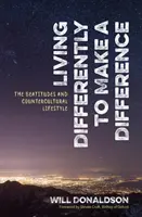 Żyć inaczej, aby coś zmienić - Błogosławieństwa i kontrkulturowy styl życia - Living Differently to Make a Difference - The beatitudes and countercultural lifestyle