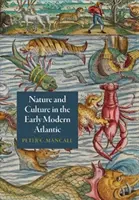 Natura i kultura we wczesnonowożytnym Atlantyku - Nature and Culture in the Early Modern Atlantic