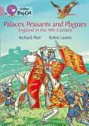 Pałace, chłopi i plagi: Anglia w XIV wieku - Palaces, Peasants and Plagues: England in the 14th Century