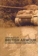 Brytyjska broń pancerna w kampanii normandzkiej - British Armour in the Normandy Campaign