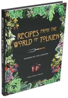 Przepisy ze świata Tolkiena: Inspirowane legendami - Recipes from the World of Tolkien: Inspired by the Legends