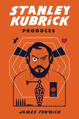 Stanley Kubrick produkuje - Stanley Kubrick Produces