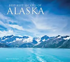 Najlepiej strzeżone sekrety Alaski - Best-Kept Secrets of Alaska