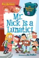 Moja najdziwniejsza szkoła #6: Pan Nick jest szaleńcem! - My Weirdest School #6: Mr. Nick Is a Lunatic!