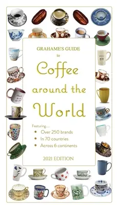 Przewodnik Grahame'a po kawie na całym świecie - Grahame's Guide to Coffee around the World