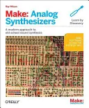 Make: Syntezatory analogowe: Twórz elektroniczne dźwięki w sposób Synth-DIY - Make: Analog Synthesizers: Make Electronic Sounds the Synth-DIY Way