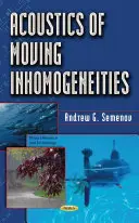 Akustyka poruszających się niejednorodności - Acoustics of Moving Inhomogeneities