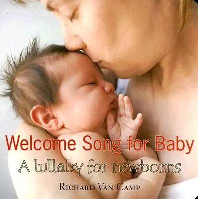 Welcome Song for Baby: Kołysanka dla noworodków - Welcome Song for Baby: A Lullaby for Newborns