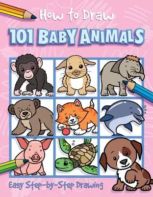 Jak narysować 101 małych zwierząt - How to Draw 101 Baby Animals