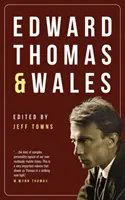 Edward Thomas i Walia - Edward Thomas and Wales