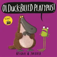 Oi dziobak kaczodzioby! - Oi Duck-Billed Platypus!