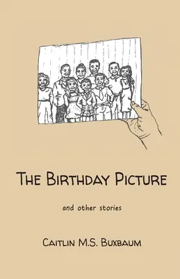 Obrazek urodzinowy: i inne historie - The Birthday Picture: and Other Stories