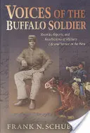 Głosy żołnierza bizona: Zapiski, raporty i wspomnienia z życia i służby wojskowej na Zachodzie - Voices of the Buffalo Soldier: Records, Reports, and Recollections of Military Life and Service in the West