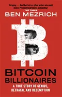 Bitcoinowi miliarderzy - prawdziwa historia geniuszu, zdrady i odkupienia - Bitcoin Billionaires - A True Story of Genius, Betrayal and Redemption