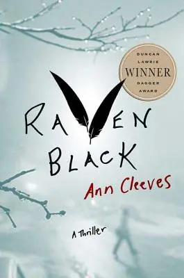 Raven Black: Pierwsza książka z serii Tajemnice Szetlandów - Raven Black: Book One of the Shetland Island Mysteries