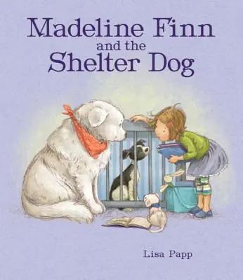 Madeline Finn i pies ze schroniska - Madeline Finn and the Shelter Dog