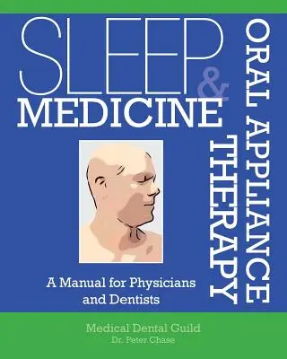 Medycyna snu i terapia aparatami oralnymi: Podręcznik dla lekarzy i dentystów - Sleep Medicine and Oral Appliance Therapy: A Manual for Physicians and Dentists