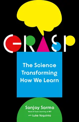 Grasp: Nauka zmieniająca sposób, w jaki się uczymy - Grasp: The Science Transforming How We Learn