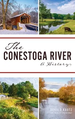 Rzeka Conestoga: Historia - Conestoga River: A History