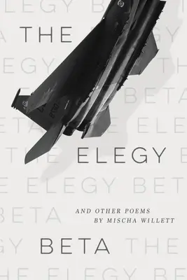 Elegia Beta: I inne wiersze - The Elegy Beta: And Other Poems