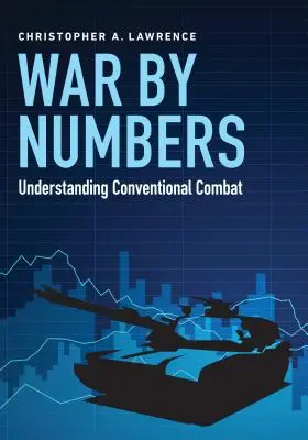 Wojna według liczb: Zrozumieć walkę konwencjonalną - War by Numbers: Understanding Conventional Combat